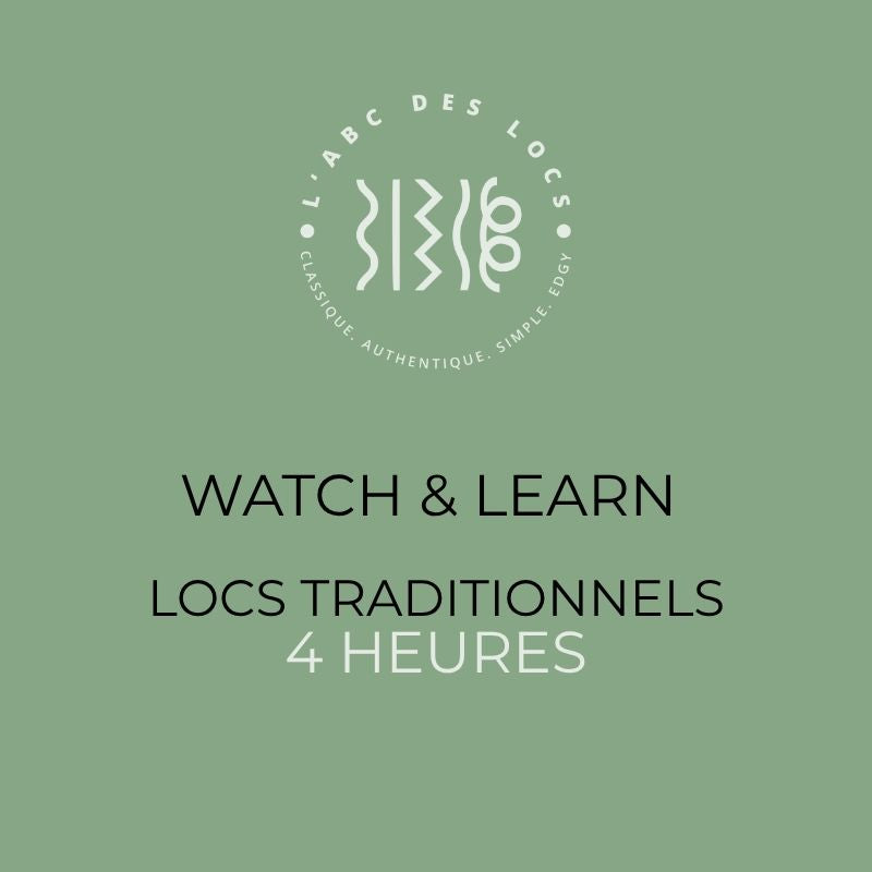 Watch & Learn: LOCS TRADITIONNELS / TRADITIONAL LOCS